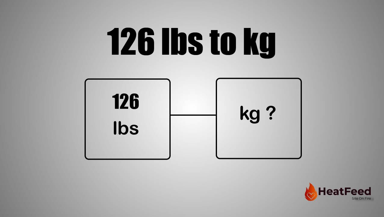 126 Pounds: A Quick Kg Conversion