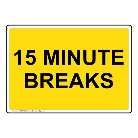 15 Minute Break Sign 15 Minute Break Sign