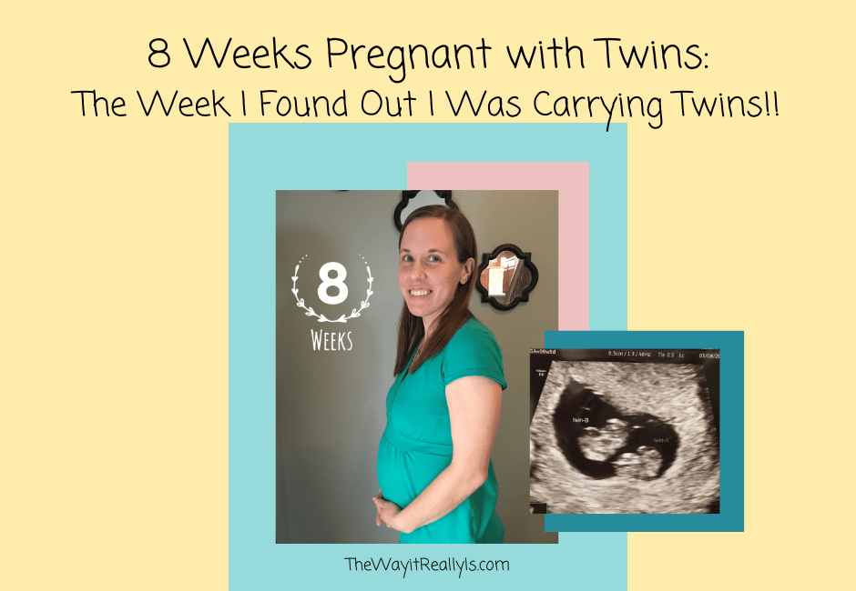 8 Weeks Pregnant With Twins The Week I Found Out I Was Carrying Twins The Way It Really Is 8 Weeks Pregnant With Twins The Week I Found Out I Was Carrying Twins The Way It Really Is