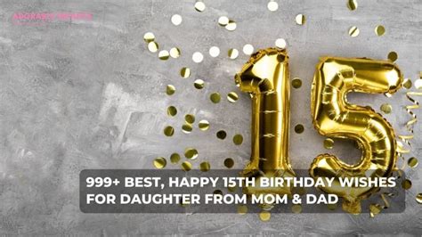 999 Best Happy 15Th Birthday Daughter Wishes Quotes From Mom Dad