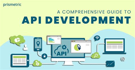 A Complete All Inclusive Guide On Api Development Working Tools Types Best Practices Prismetric A Complete All Inclusive Guide On Api Development Working Tools Types Best Practices Prismetric