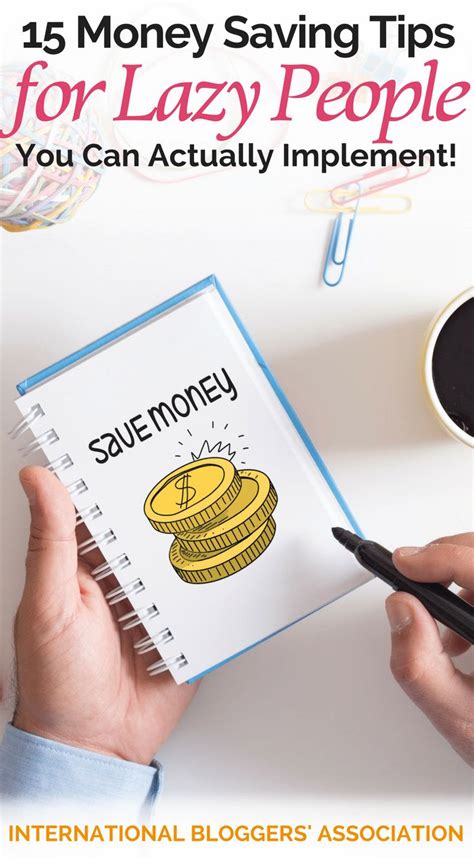 A Person Holding A Pen And Notebook With The Title 15 Money Saving Tips For Lazy People You Can A Person Holding A Pen And Notebook With The Title 15 Money Saving Tips For Lazy People You Can
