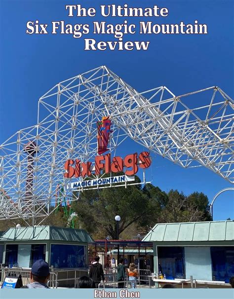 Amazon Com The Ultimate Six Flags Magic Mountain Review Ebook Chen Ethan Kindle Store