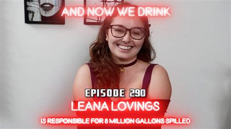 And Now We Drink Episode 290 With Leana Lovings Youtube And Now We Drink Episode 290 With Leana Lovings Youtube