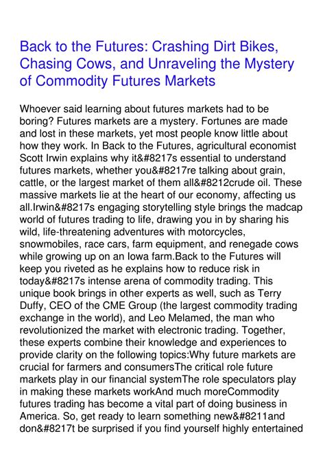 Back To The Futures Crashing Dirt Bikes Chasing Cows And Unraveling The Mystery Of Commodity Futures Markets See More Back To The Futures Crashing Dirt Bikes Chasing Cows And Unraveling The Mystery Of Commodity Futures Markets See More
