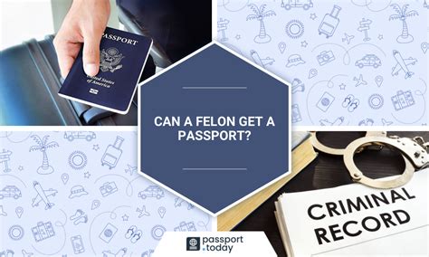Can A Felon Get A Passport In 2022 Can A Felon Get A Passport In 2022