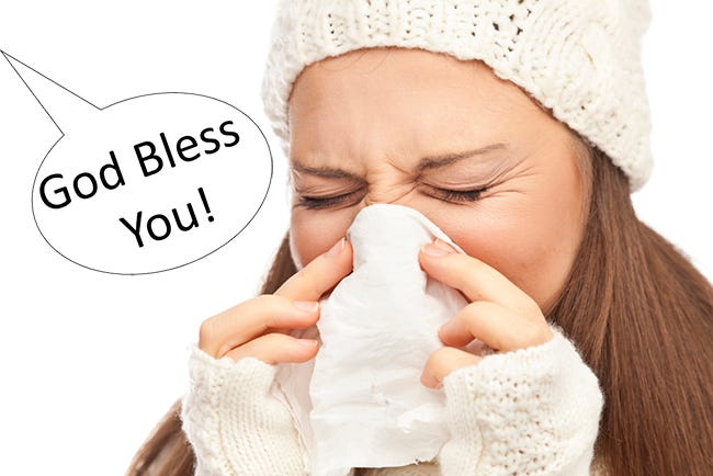 Can We Finally Admit We Only Say Bless You After A Sneeze For The