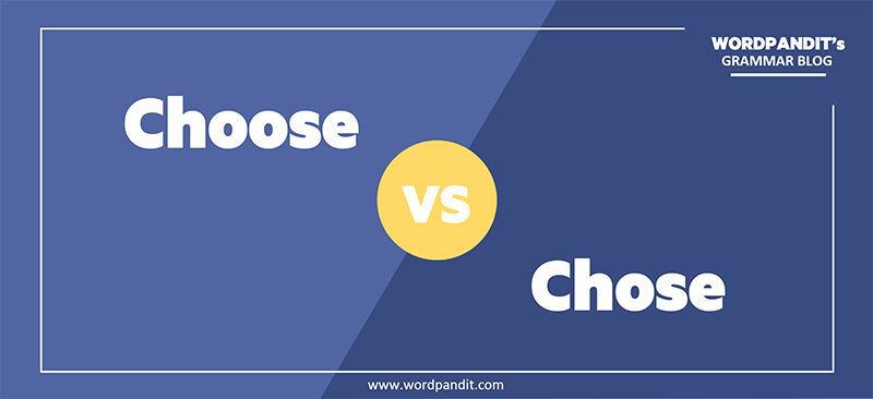 Chose Vs Choose A Simple Explanation 7Esl Chose Vs Choose A Simple Explanation 7Esl