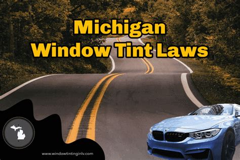 Comprehensive Guide To Michigan Window Tint Law And Regulations Comprehensive Guide To Michigan Window Tint Law And Regulations