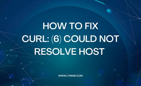 Common Fixes: curl Host Resolution Errors