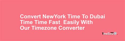 Dubai to New York: Time Zone Gap Dubai to New York: Time Zone Gap