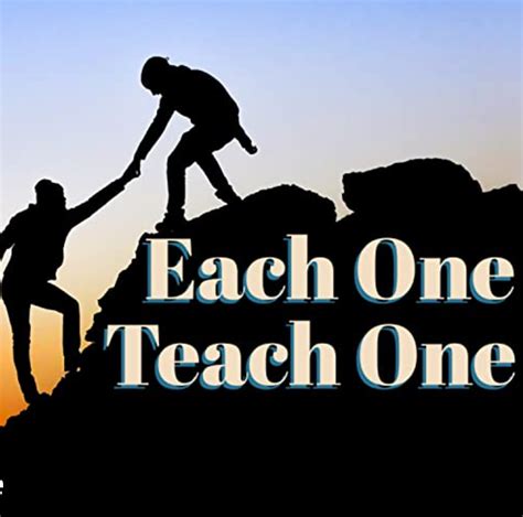 The Power of Each One Teach One