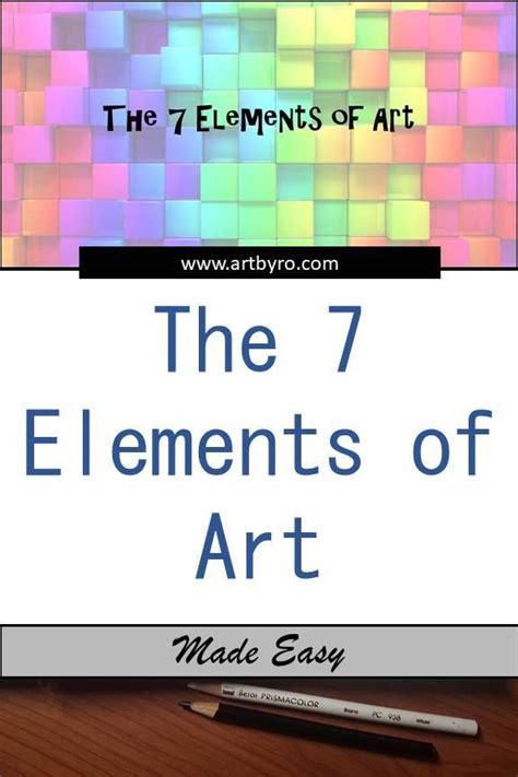 Every Artist Needs To Know And Understand How To Use The 7 Elements Of Every Artist Needs To Know And Understand How To Use The 7 Elements Of