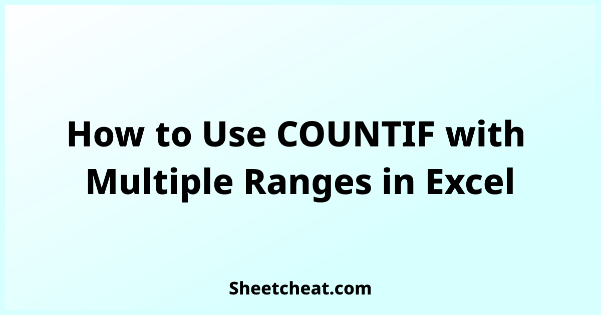 Excel How To Use Countif With Multiple Ranges Excel How To Use Countif With Multiple Ranges
