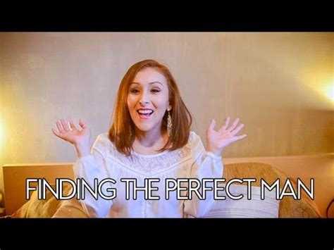 Finding The Perfect Man Youtube Finding The Perfect Man Youtube