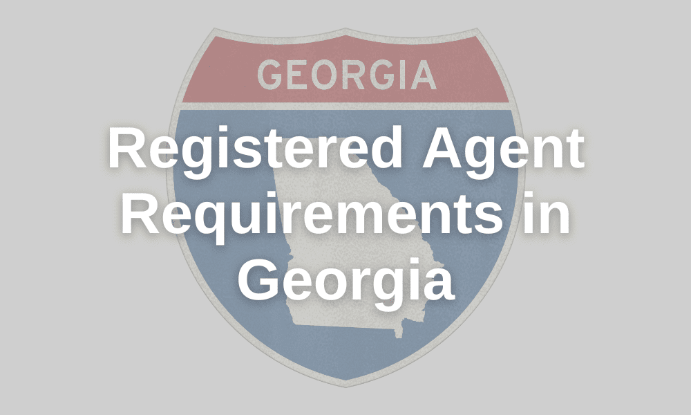 Georgia's Guide to Registered Agent Essentials Georgia's Guide to Registered Agent Essentials