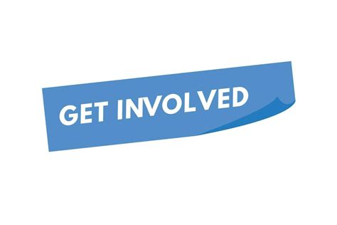 Get Involved Text Button Get Involved Sign Icon Label Sticker Web Get Involved Text Button Get Involved Sign Icon Label Sticker Web