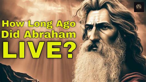 A Long Life: Abraham's Age Unveiled A Long Life: Abraham's Age Unveiled