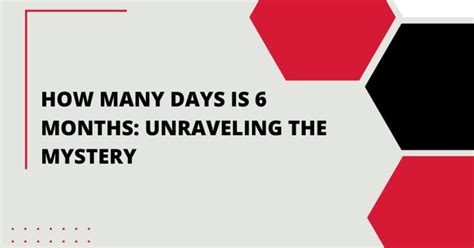 How Many Days Is 6 Months Unraveling The Mystery How Many Days Is 6 Months Unraveling The Mystery