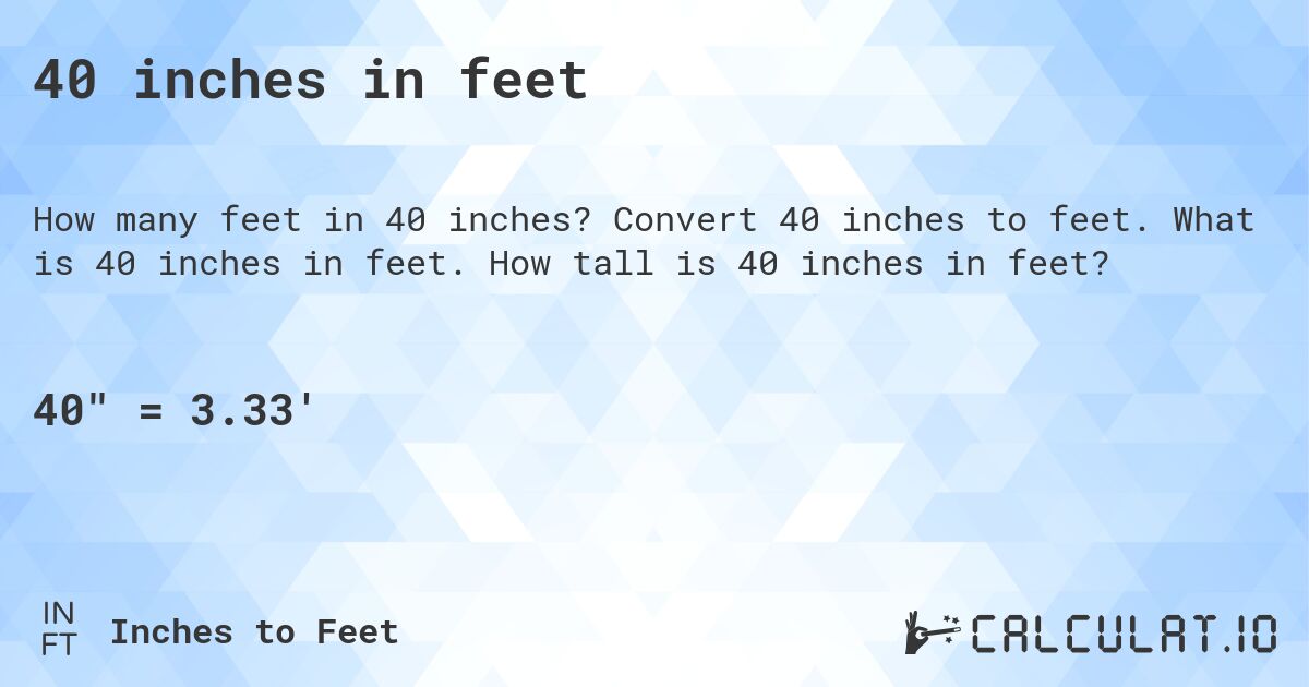 40 Inches: Unraveling the Feet-Inch Mystery