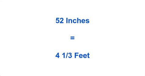 52 Inches: The Easy Foot Conversion
