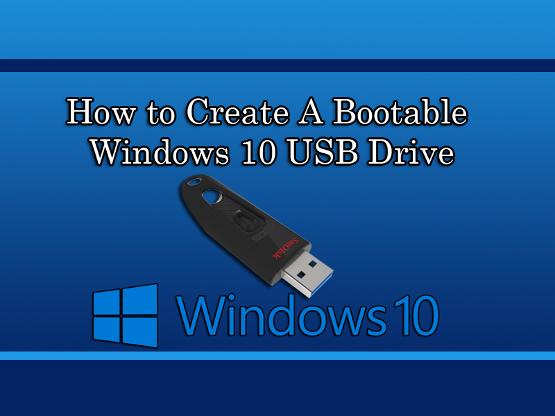 How To Create A Bootable Usb From Windows 10 Setting Villatop How To Create A Bootable Usb From Windows 10 Setting Villatop