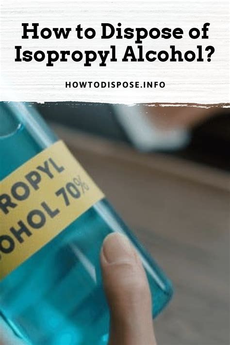 Safe and Responsible Isopropyl Alcohol Disposal: 4 Tips