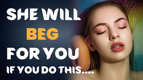 How To Make Her Beg For Your Attention Beg To Be With You Youtube How To Make Her Beg For Your Attention Beg To Be With You Youtube