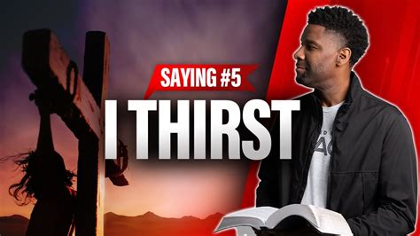 I Thirst Saying 5 7 Last Words Of Jesus Youthvids I Thirst Saying 5 7 Last Words Of Jesus Youthvids