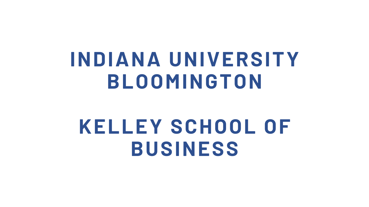 The Kelley Advantage: A Business School Leader The Kelley Advantage: A Business School Leader