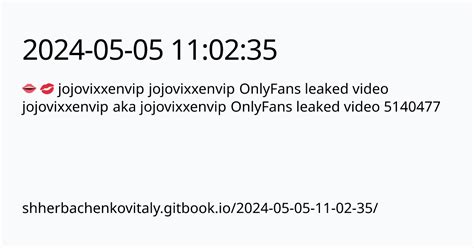 Unveiling the Jojovixxenvip OnlyFans Leaked Content