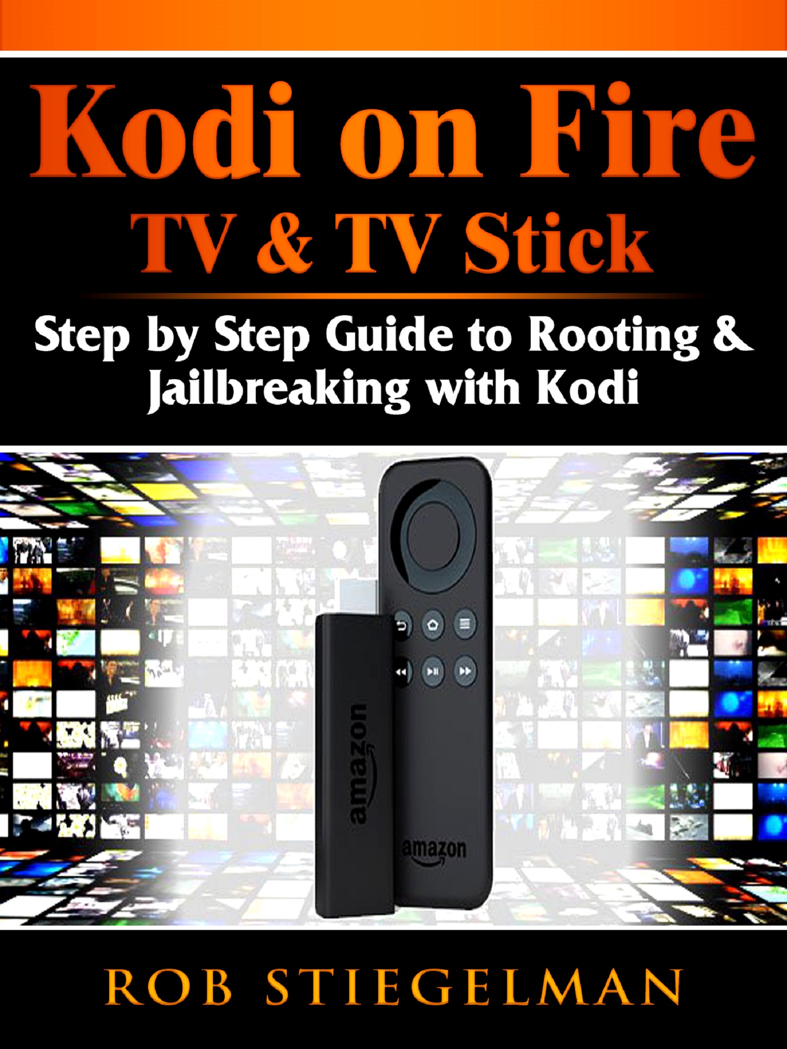 Kodi Made Easy Complete Beginners Step By Step Guide On How To Install Kodi On Amazon Firestick Kodi Made Easy Complete Beginners Step By Step Guide On How To Install Kodi On Amazon Firestick