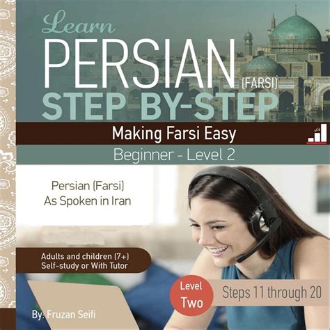 Learn Persian Farsi Step By Step Making Farsi Easy Beginner Level Learn Persian Farsi Step By Step Making Farsi Easy Beginner Level