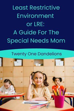 Least Restrictive Environment Or Lre A Guide For The Special Needs Mom