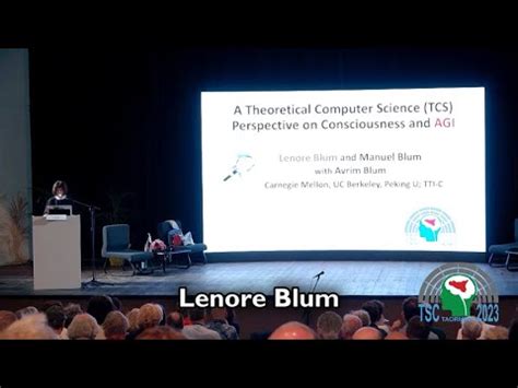 Lenore Manuel Blum Insights From The Conscious Turing Machine Ctm Lenore Manuel Blum Insights From The Conscious Turing Machine Ctm