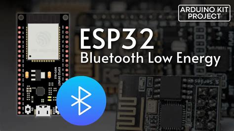 Mastering Bluetooth Low Energy With Esp32 Ble Arduinokit Project