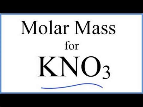 The Molar Mass of KNO3 Unveiled