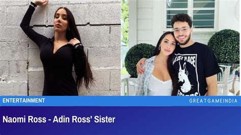 Naomi Ross Adin Ross Sister Greatgameinternational Naomi Ross Adin Ross Sister Greatgameinternational