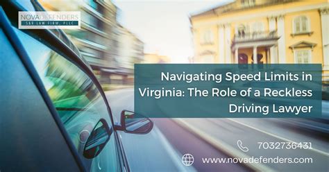 Navigating Speed Limits In Virginia The Role Of A Reckless Driving Lawyer
