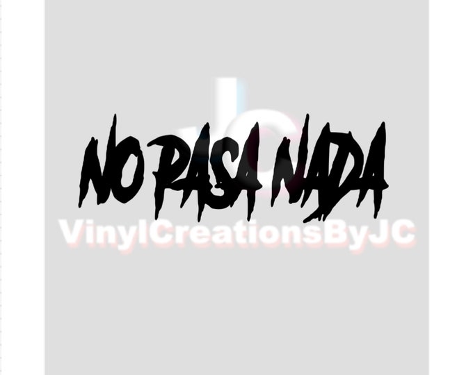 No Pasa Nada Car Decal Trokiando Decals Junior H Decals Etsy No Pasa Nada Car Decal Trokiando Decals Junior H Decals Etsy
