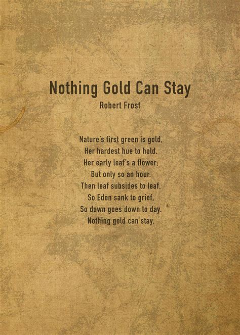 The Ephemeral Beauty of Nothing Gold Can Stay
