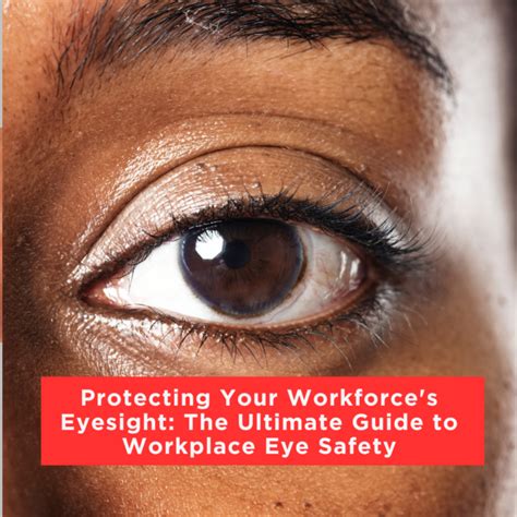 Protecting Your Workforce S Eyesight The Ultimate Guide To Workplace Protecting Your Workforce S Eyesight The Ultimate Guide To Workplace