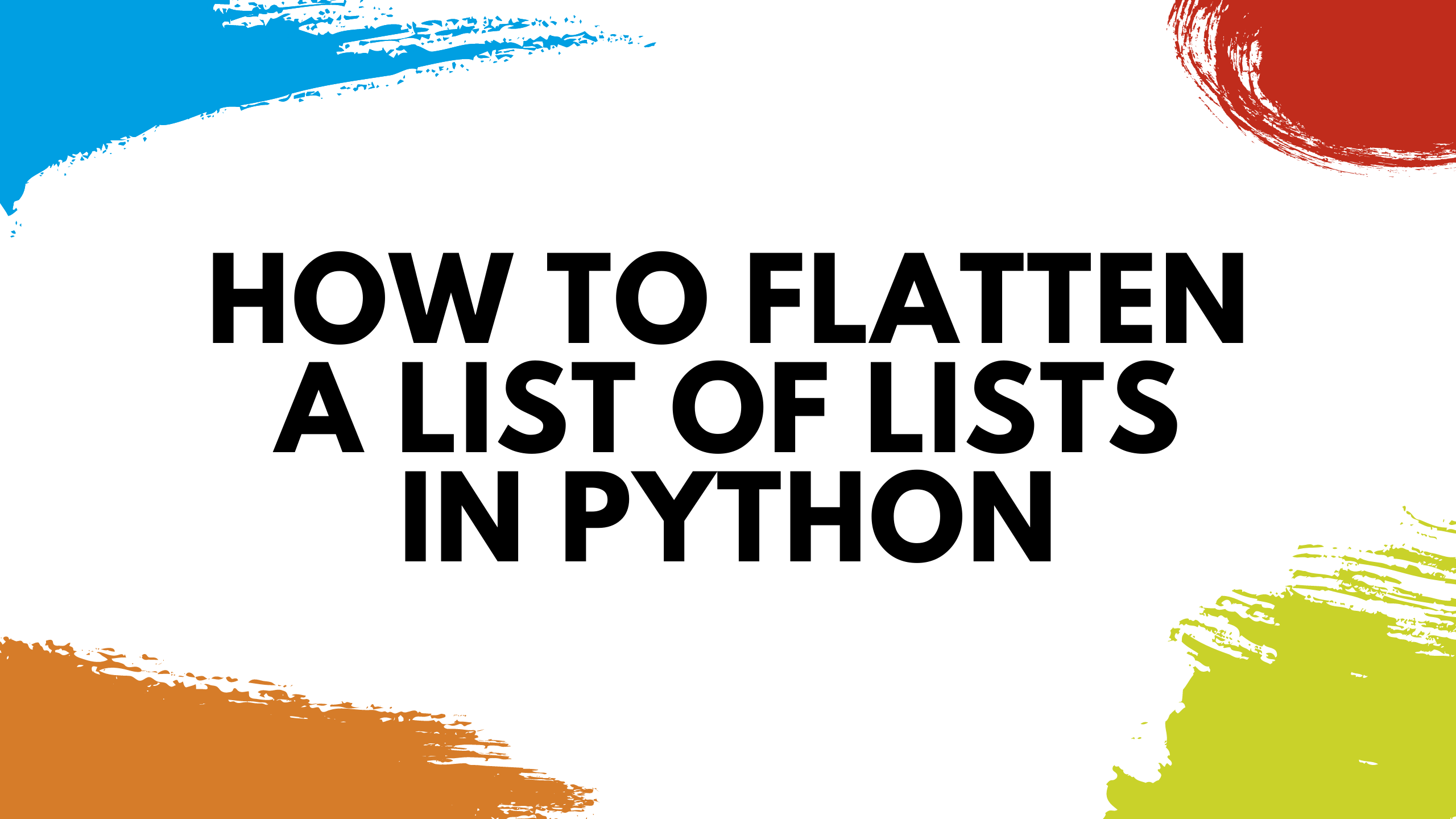 Python Flatten A List Of Lists To A Single List Data Science Parichay Python Flatten A List Of Lists To A Single List Data Science Parichay