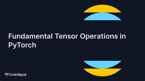 Pytorch Tensors And Operations Pytorch Tensors And Operations