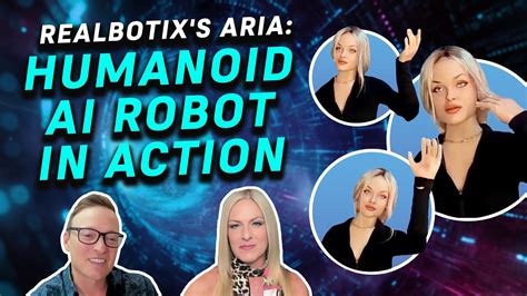 Realbotix Coo Showcases Humanoid Robot Aria Shares Vision For Ai Realbotix Coo Showcases Humanoid Robot Aria Shares Vision For Ai