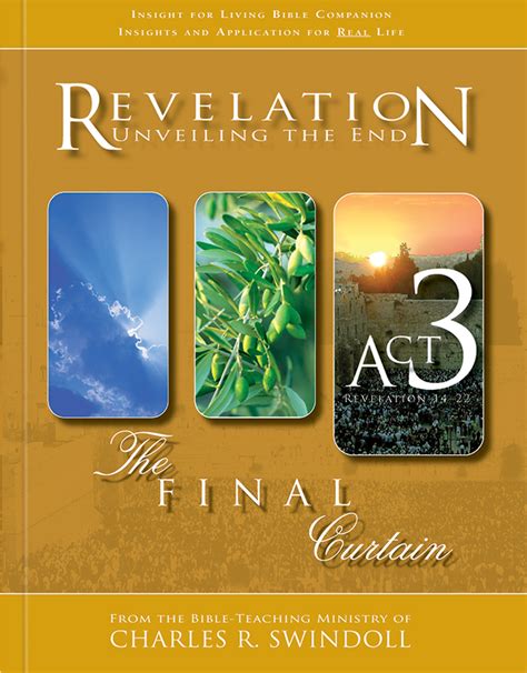 Revelation Unveiling The End Act 3 The Final Curtain Bible Companion Revelation Unveiling The End Act 3 The Final Curtain Bible Companion