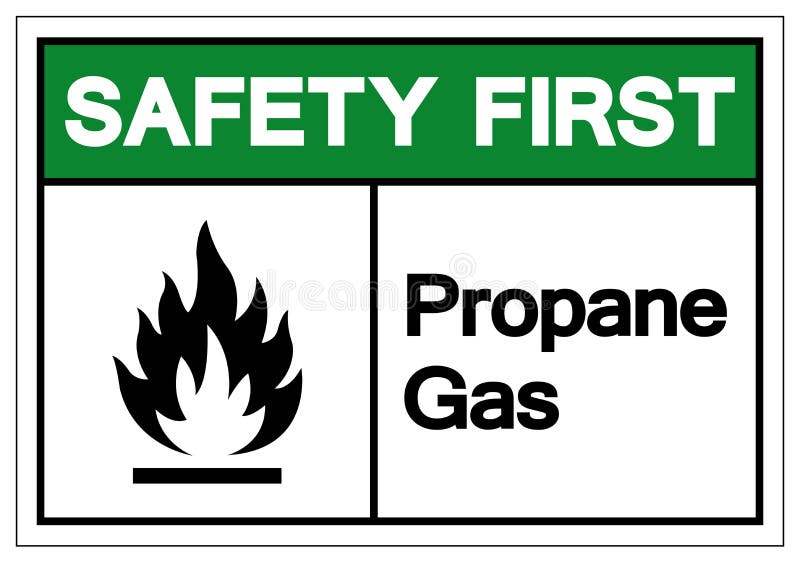 Safety First Propane Symbol Sign Vector Illustration Isolate On White Safety First Propane Symbol Sign Vector Illustration Isolate On White