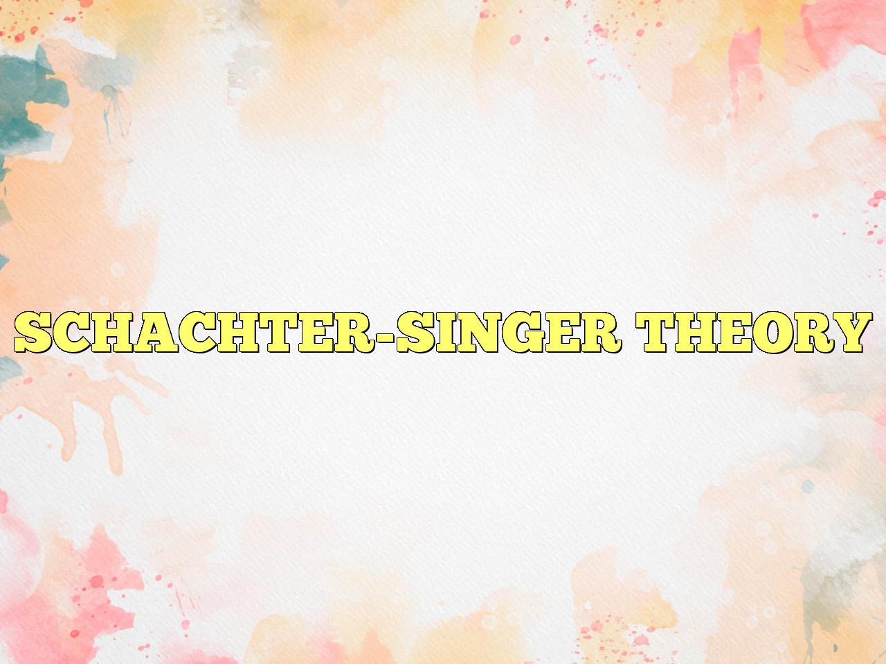 Unraveling the Schachter-Singer Theory Unraveling the Schachter-Singer Theory