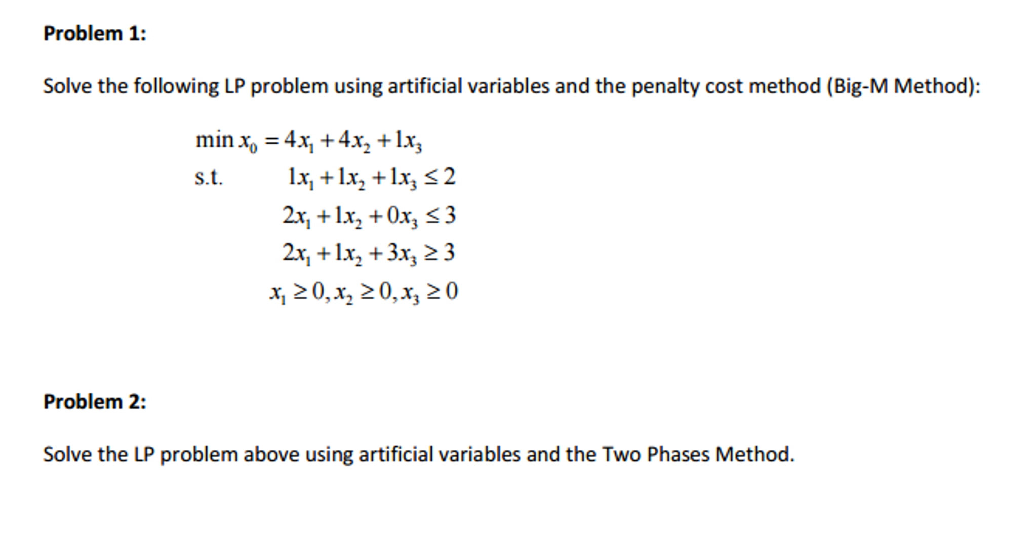 Solved 1 Using The Big M Method Solve The Lp Problem Max Chegg Com Solved 1 Using The Big M Method Solve The Lp Problem Max Chegg Com