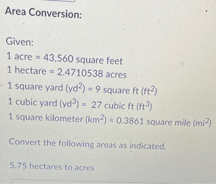 Solved Area Conversion Given 1 Acre 43 560 Square Feet 1 Chegg Com Solved Area Conversion Given 1 Acre 43 560 Square Feet 1 Chegg Com
